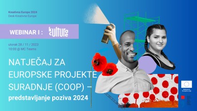 Desk Kreativne Europe – Kultura organizira dva webinara s fokusom na tehničku pripremu i natječajnu dokumentaciju za trenutno otvoren Poziv za Europske projekte suradnje 2024 (COOP).